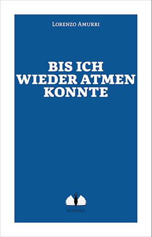 Cover for Lorenzo Amurri · Bis ich wieder atmen konnte (Book) (2022)