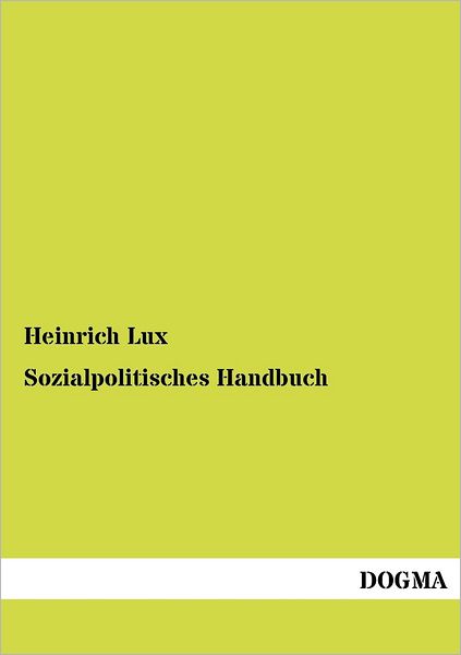 Cover for Heinrich Lux · Sozialpolitisches Handbuch (Paperback Book) [German edition] (2012)