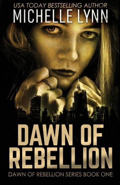 Cover for Michelle Lynn · Dawn of Rebellion (Paperback Book) (2021)