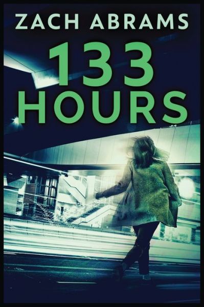 Cover for Zach Abrams · 133 Hours (Paperback Book) (2021)