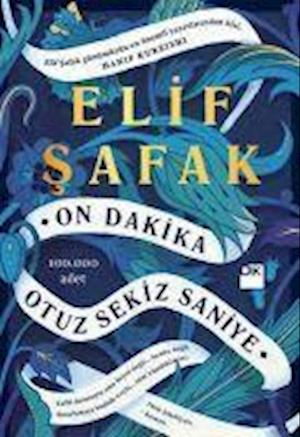 Cover for Elif Şafak · 10 Minuter och 38 Sekunder i en Märklig Värld (Turkiska) (Paperback Book) (2019)