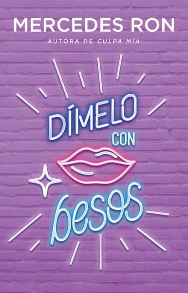 Cover for Mercedes Ron · Dimelo con besos / Say It to Me with a Kiss (Paperback Book) (2021)