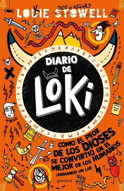 Diario de Loki 1 : Cómo el Peor de Los Dioses Se Convirtio en el Mejor de Los Hum Anos / Loki - Louie Stowell - Bøger - Penguin Random House Grupo Editorial - 9786073829090 - 19. september 2023