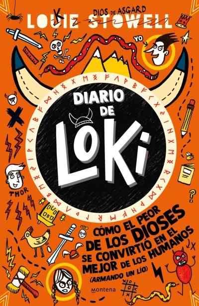Cover for Louie Stowell · Diario de Loki 1 : Cómo el Peor de Los Dioses Se Convirtio en el Mejor de Los Hum Anos / Loki (Bog) (2023)