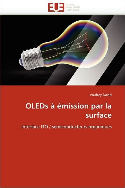 Cover for Vaufrey David · Oleds À Émission Par La Surface: Interface Ito / Semiconducteurs Organiques (Pocketbok) [French edition] (2018)