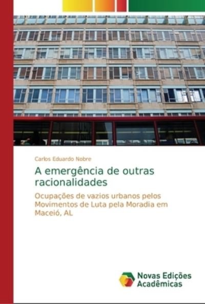 Cover for Nobre · A emergência de outras racionalid (Bog) (2018)