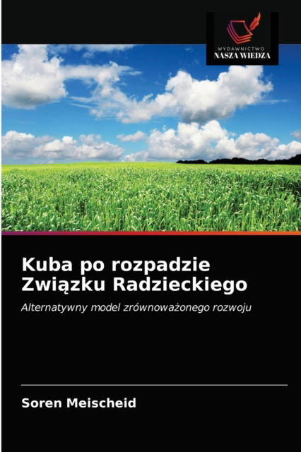 Cover for Soren Meischeid · Kuba po rozpadzie Zwi?zku Radzieckiego (Paperback Book) (2021)