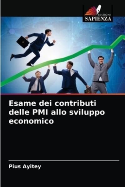 Cover for Pius Ayitey · Esame dei contributi delle PMI allo sviluppo economico (Paperback Bog) (2021)