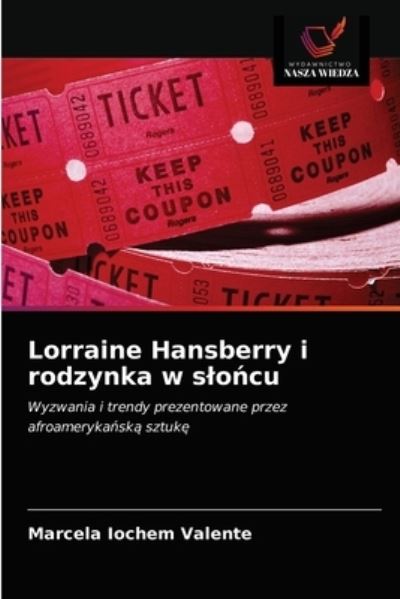 Cover for Marcela Iochem Valente · Lorraine Hansberry i rodzynka w slo?cu (Paperback Book) (2021)