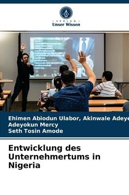Cover for Ehimen Abiodun Ulab Akinwale Adeyemi · Entwicklung des Unternehmertums in Nigeria (Pocketbok) (2021)