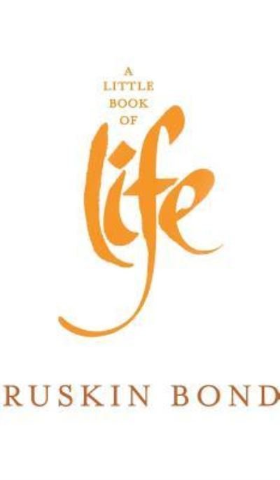 Cover for Ruskin Bond · A Little Book of Life (Hardcover Book) (2012)