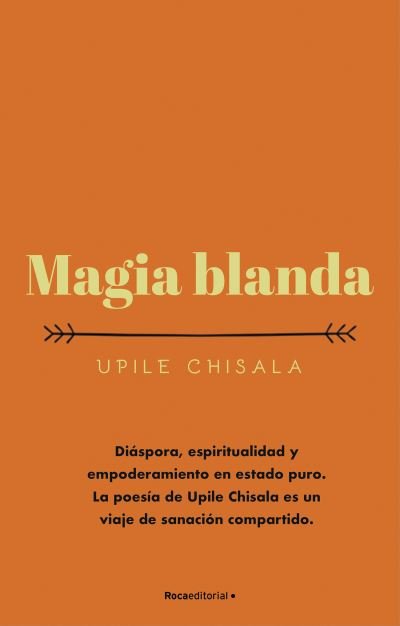 Cover for Upile Chisala · Magia blanda/ Soft Magic (Paperback Bog) (2021)