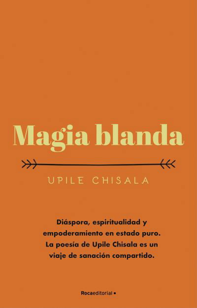Cover for Upile Chisala · Magia blanda/ Soft Magic (Paperback Bog) (2021)