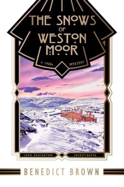 Cover for Benedict Brown · The Snows of Weston Moor: A 1920s Christmas Mystery - Lord Edgington Investigates... (Paperback Book) (2022)