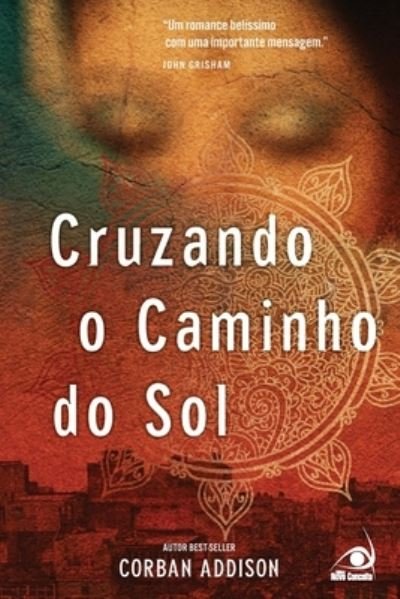 Cover for Corban Addison · Cruzando o Caminho do Sol (Paperback Book) (2020)