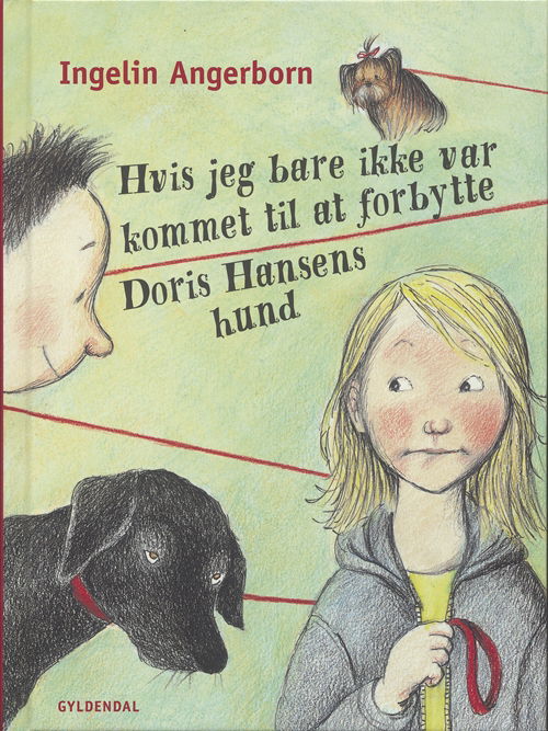 Cover for Ingelin Angerborn · Hvis jeg bare ikke var kommet til at forbytte Doris Hansens hund (Bound Book) [1. wydanie] (2006)