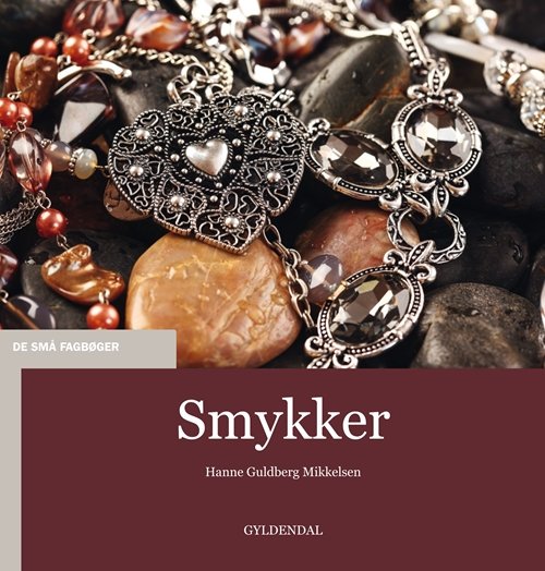 Cover for Hanne Guldberg Mikkelsen · De små fagbøger: Smykker (Heftet bok) [1. utgave] (2015)