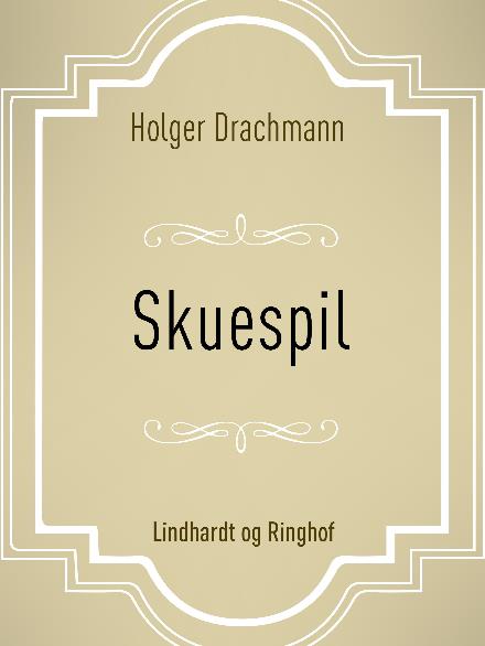 Cover for Holger Drachmann · Skuespil (Sewn Spine Book) [2nd edition] (2017)