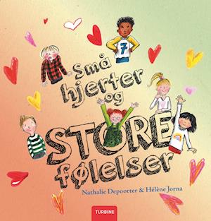 Cover for Nathalie Depoorter &amp; Hélene Jorna · Små hjerter og store følelser (Gebundenes Buch) [1. Ausgabe] (2023)