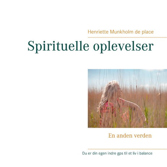 Cover for Henriette Munkholm de place · Spirituelle oplevelser (Paperback Bog) [1. udgave] (2020)