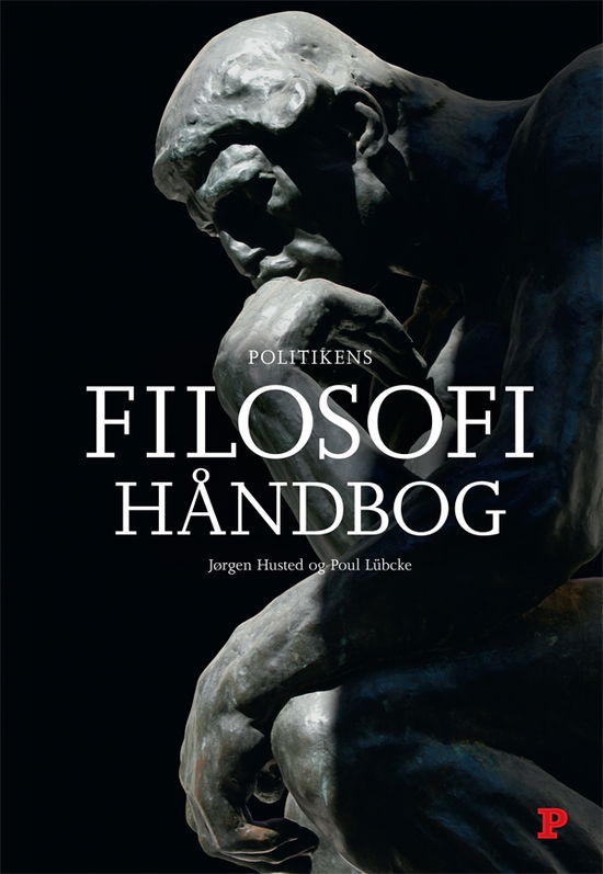 Cover for Poul Lübcke Jørgen Husted · Politikens Håndbøger: Politikens filosofihåndbog (Indbundet Bog) [1. udgave] [Indbundet] (2001)