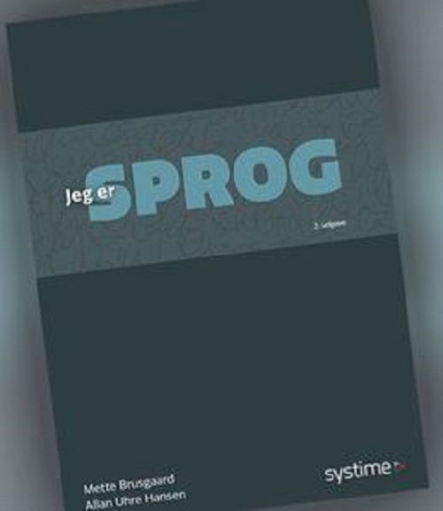 Jeg er sprog - Allan Uhre Hansen Mette Brusgaard - Bøker - Systime - 9788761696090 - 16. april 2019