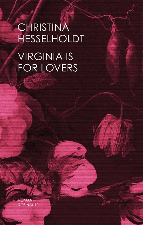 Cover for Christina Hesselholdt · Virginia Is For Lovers (Sewn Spine Book) [1st edition] (2019)