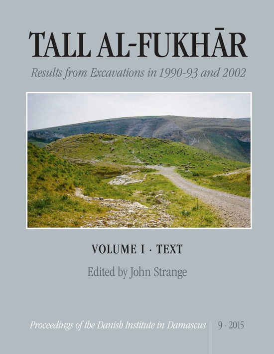 Cover for John Strange · Tall al-Fukhar: Result of Excavations in 1990-93 and 2002 (Hardcover Book) [1st edition] (2015)