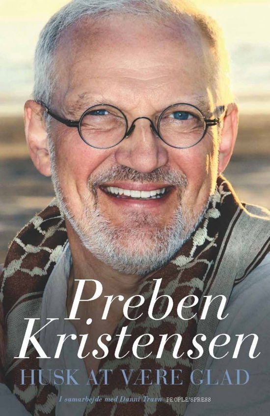 Cover for Preben Kristensen og Danni Travn · Husk at være glad (Sewn Spine Book) [1. Painos] (2018)