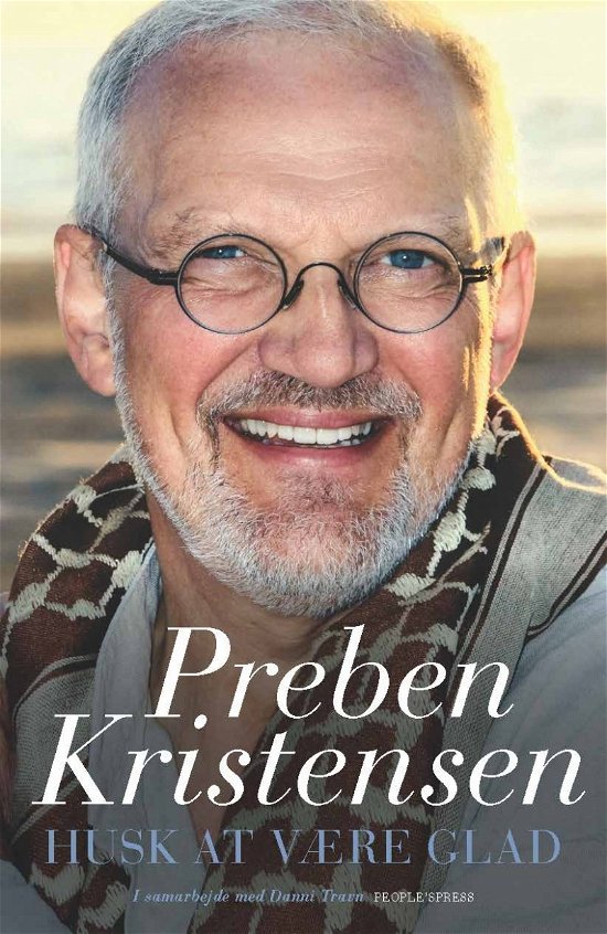 Cover for Preben Kristensen og Danni Travn · Husk at være glad (Sewn Spine Book) [1th edição] (2018)