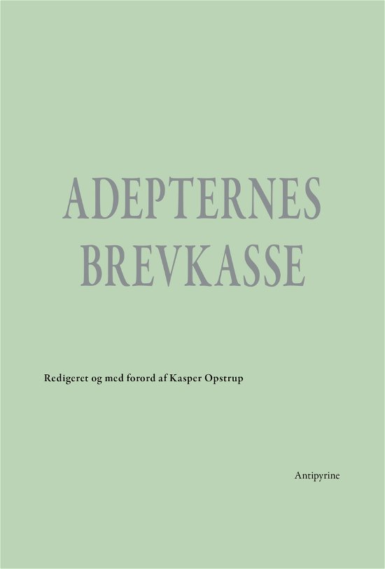 Adepternes brevkasse - Adepterne - Boeken - Antipyrine - 9788775840090 - 1 december 2022