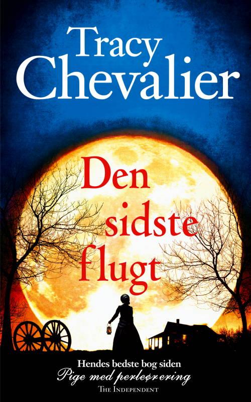 Cover for Tracy Chevalier · Den sidste flugt (Gebundenes Buch) [1. Ausgabe] (2014)