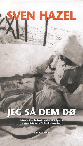 Cover for Sven Hazel · Jeg så dem dø (Inbunden Bok) [1:a utgåva] [Hardback] (2004)