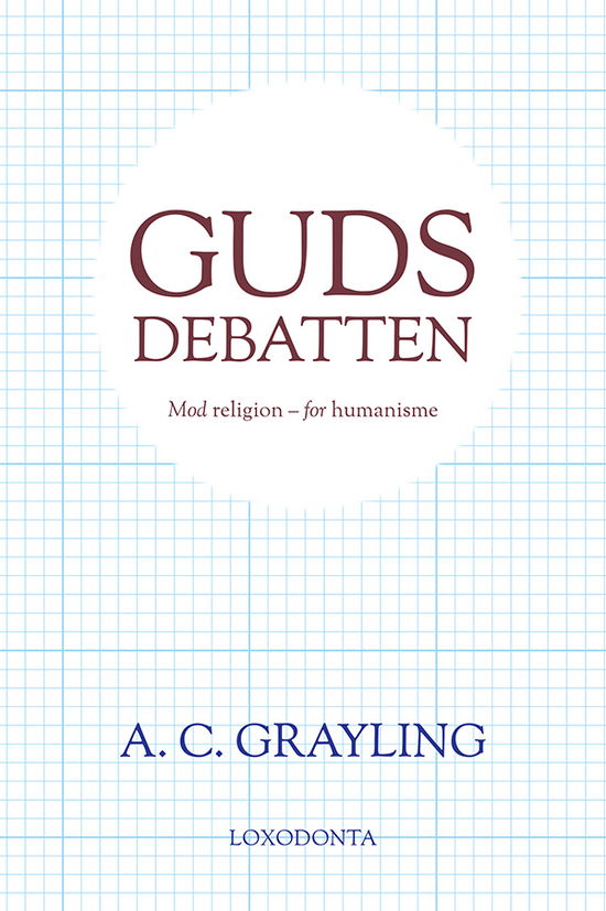 Cover for A. C. Grayling · Gudsdebatten (Bound Book) [1. wydanie] [Indbundet] (2013)