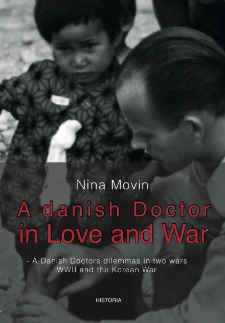 Cover for Nina Movin · A danish doctor in love and war (Paperback Book) [1.º edición] (2016)