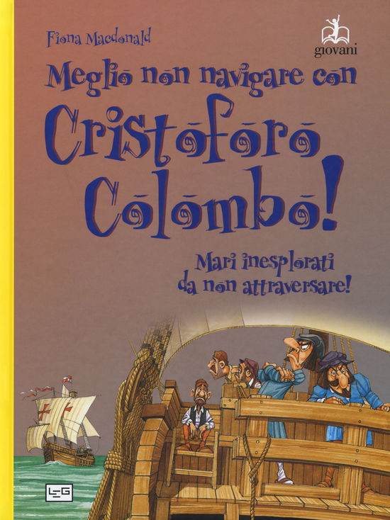 Cover for Fiona MacDonald · Meglio Non Navigare Con Cristoforo Colombo! Ediz. A Colori (Book)