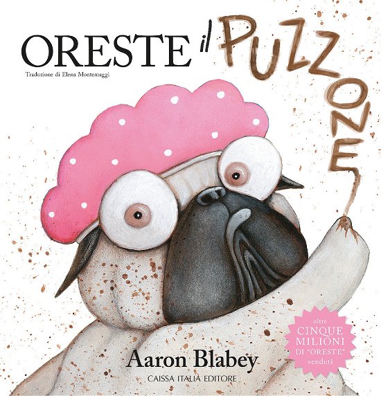 Cover for Aaron Blabey · Oreste Il Puzzone. Ediz. A Colori (Book)