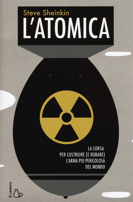 Cover for Steve Sheinkin · L' Atomica. La Corsa Per Costruire (E Rubare) L'arma Piu Pericolosa Del Mondo (DVD)