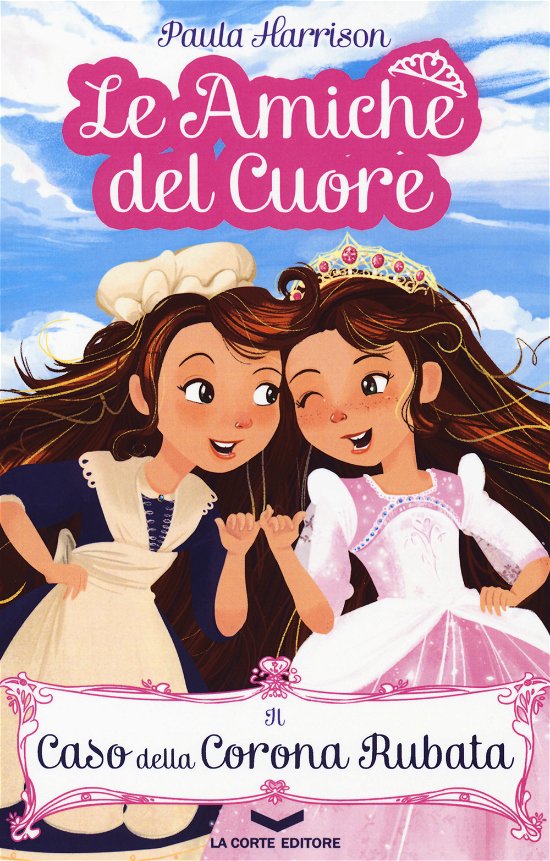 Cover for Paula Harrison · Il Caso Della Corona Scomparsa. Le Amiche Del Cuore (Buch)