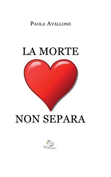 Cover for Paola Avallone · La Morte Non Separa (Paperback Book) (2015)