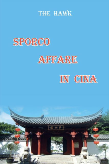 Cover for The Hawk · Sporco affare in Cina (Paperback Book) (2016)