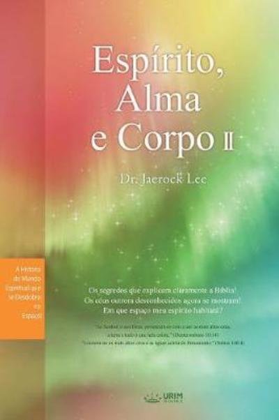 Cover for Dr Jaerock Lee · Espirito, Alma e Corpo II (Paperback Bog) (2018)