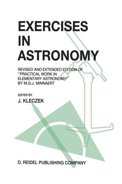 Cover for J Kleczek · Exercises in Astronomy: Revised and Extended Edition of &quot;Practical Work in Elementary Astronomy&quot; by M.G.J. Minnaert (Hardcover Book) [2nd ed. 1987 edition] (1987)