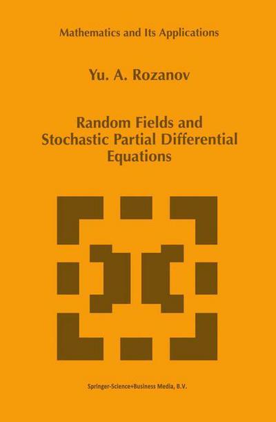 Random Fields and Stochastic Partial Differential Equations - Mathematics and Its Applications - Y. A. Rozanov - Livros - Springer - 9789048150090 - 8 de dezembro de 2010