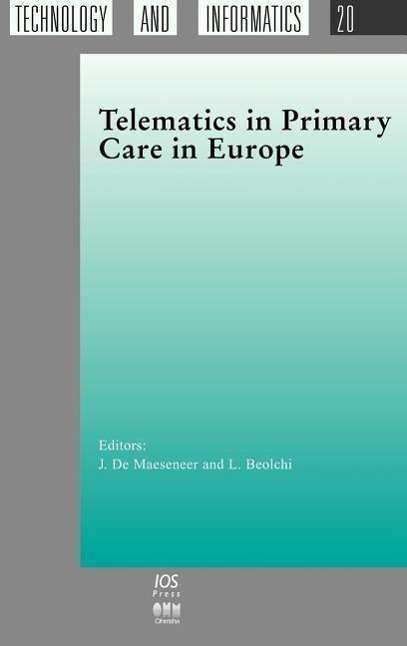 Cover for J De Maeseneer · Telematics in Primary Care in Europe - Studies in Health Technology and Informatics (Gebundenes Buch) (1995)