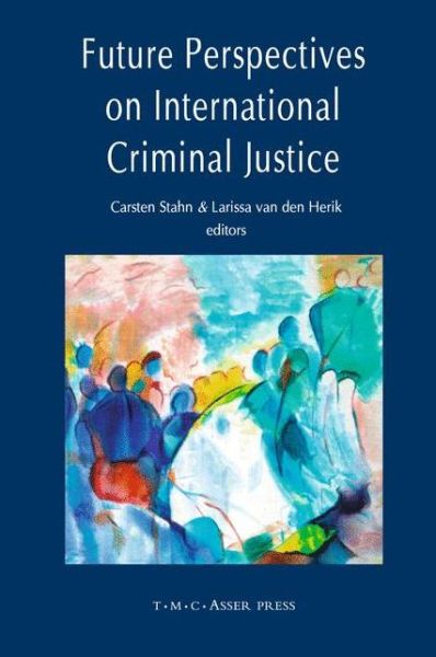 Cover for Carsten Stahn · Future Perspectives on International Criminal Justice (Hardcover Book) (2010)