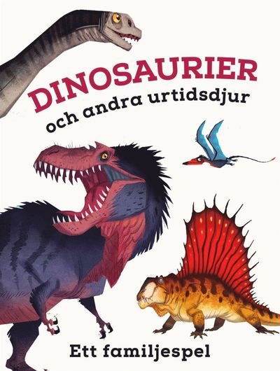 Cover for Johan Egerkrans · Dinosaurier och andra urtidsdjur : ett familjespel (GAME) (2020)