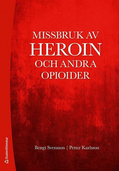 Cover for Petter Karlsson · Missbruk av heroin och andra opioider (Buch) (2018)