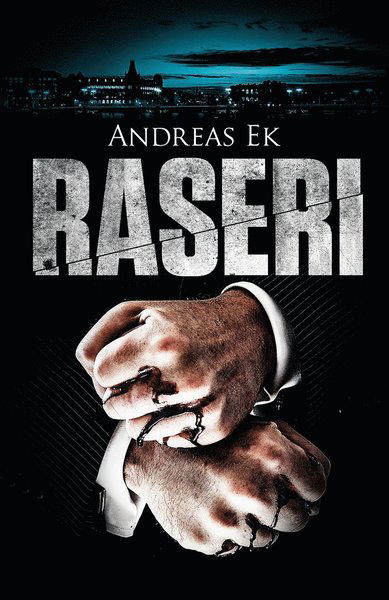 Cover for Andreas Ek · Raseri: Raseri (ePUB) (2017)