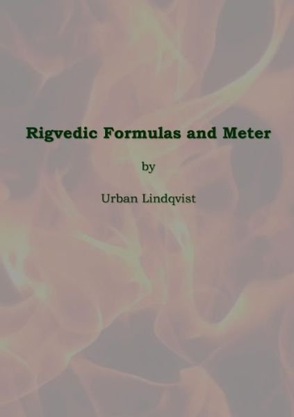 Cover for Urban Lindqvist · Rigvedic Formulas and Meter (Taschenbuch) (2015)